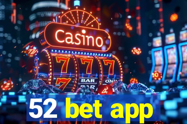 52 bet app